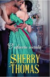 O afacere secreta - Sherry Thomas (ISBN: 9786063383113)