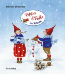 Pippa und Pelle im Schnee - Daniela Drescher, Daniela Drescher (ISBN: 9783825179366)