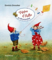 Pippa und Pelle im Brausewind - Daniela Drescher, Daniela Drescher (ISBN: 9783825179854)