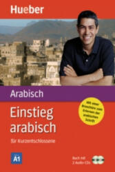 Einstieg arabisch, m. 1 Buch, m. 1 Buch, m. 1 Audio-CD - Kirstin Kabasci, Christof Kehr (ISBN: 9783190052905)