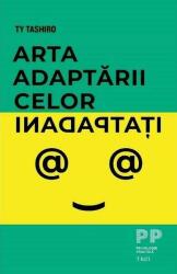Arta adaptarii celor inadaptati - Ty Tashiro (ISBN: 9786064012470)