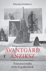 Avantgárd anziksz (ISBN: 9789635561728)