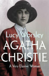 Agatha Christie - Lucy Worsley (ISBN: 9781529303889)