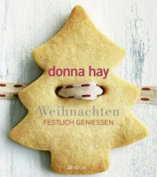 Weihnachten - Donna Hay, Chris Court, Ben Dearnley, William Meppem, Con Poulos, Anson Smart, Kirsten Sonntag (ISBN: 9783039020447)