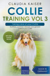 Collie Training Vol 3 - Taking Care of Your Collie - Kaiser Claudia Kaiser (ISBN: 9783968973746)