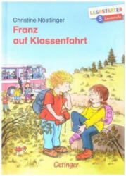 Franz auf Klassenfahrt - Christine Nöstlinger, Erhard Dietl (ISBN: 9783789113901)