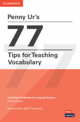 Penny Ur's 77 Tips for Teaching Vocabulary - Penny Ur, Scott Thornbury (ISBN: 9781009074001)