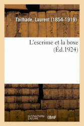 L'Escrime Et La Boxe - Tailhade-L (ISBN: 9782329033211)