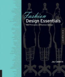 Fashion Design Essentials - Jay Calderin (ISBN: 9781592537013)