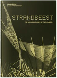 Lena Herzog. Strandbeest. The Dream Machines of Theo Jansen - Lena Herzog (ISBN: 9783836548496)
