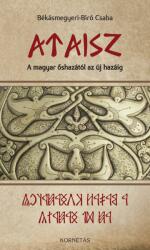 Ataisz - a magyar őshazától az új hazáig (ISBN: 9786155058424)