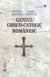 Geniul greco-catolic românesc (ISBN: 9786060810810)
