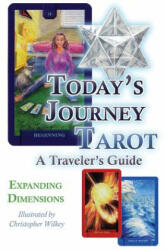 Today's Journey Tarot: A Traveler's Guide - Expanding Dimensions (ISBN: 9780984002566)
