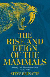 Rise and Reign of the Mammals (ISBN: 9781529034219)