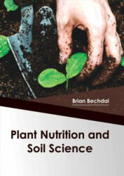 Plant Nutrition and Soil Science - Brian Bechdal (ISBN: 9781682863862)