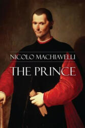 The Prince - Nicolo Machiavelli, W K Marriott (ISBN: 9781514828656)