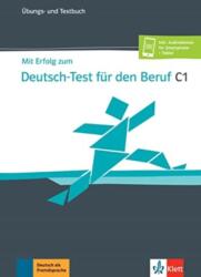 Mit Erfolg zum Deutsch-Test für den Beruf C1. Übungs- und Testbuch + Online (ISBN: 9783126768146)