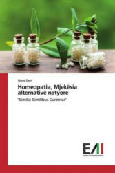 Homeopatia, Mjekësia alternative natyore - Nurie Dani (ISBN: 9783330780637)