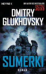 Sumerki - Dmitry Glukhovsky, M. David Drevs (ISBN: 9783453317598)