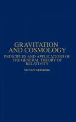 GRAVITATION AND COSMOLOGY PRINCIPLES AND APPLICATI Applications of the General Theory - Steven Weinberg (ISBN: 9780471925675)