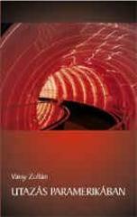Vassy Zoltán: Utazás Paramerikában könyv (ISBN: 9789639326705)