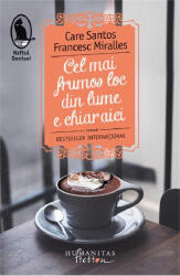 Cel mai frumos loc din lume e chiar aici - Care Santos, Francesc Miralles (ISBN: 9786067799651)