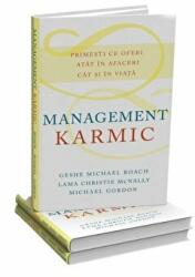 Management Karmic. Primesti ce oferi atat in afaceri cat si in viata - Geshe Michael Roach (ISBN: 9786069393826)