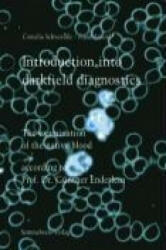 Introduction into darkfield diagnostics - Franz Arnoul, Cornelia Schwerdtle (ISBN: 9783925524479)