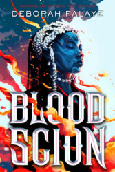 Blood Scion - FALAYE DEBORAH (ISBN: 9780062954046)