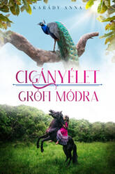 Cigányélet grófi módra (ISBN: 9789635701919)