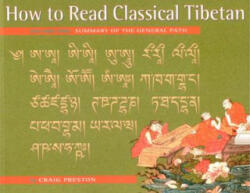 How to Read Classical Tibetan, Vol. 1: - CRAIG PRESTON (ISBN: 9781559391788)