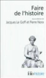 Faire de L Histoire - Gall Collectifs (ISBN: 9782070442331)