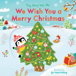 We Wish You a Merry Christmas: Sing Along with Me! - Nosy Crow, Yu-Hsuan Huang (ISBN: 9781536216455)