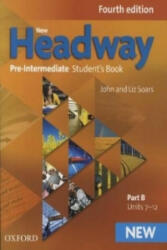 New Headway: Pre-Intermediate A2 - B1: Student's Book B - The world's most trusted English course (2012)
