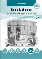 Irodalom felmérő feladatlapok 5. osztály (ISBN: 9786155910272)