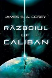Războiul lui Caliban (ISBN: 9786069611173)