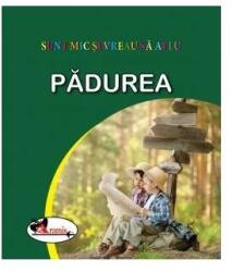 Sunt mic si vreau sa aflu. Padurea (ISBN: 9786060095231)