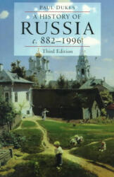 A History of Russia: Medieval, Modern, Contemporary, C. 882-1996 - Paul Dukes, Paul Dukes, Dukes (ISBN: 9780822320968)