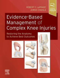 Evidence-Based Management of Complex Knee Injuries - ROBERT F. LAPRADE (ISBN: 9780323713108)