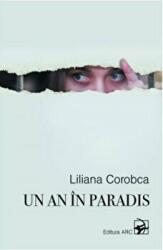 Un an in paradis - Liliana Corobca (ISBN: 9789975005371)