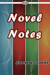 Novel Notes - Jerome Klapka Jerome (ISBN: 9781604507669)