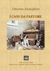 I Cani Da Pastore - Vittorino Meneghetti (ISBN: 9781326157166)