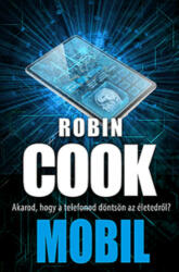 Robin Cook: Mobil (ISBN: 9789633576380)