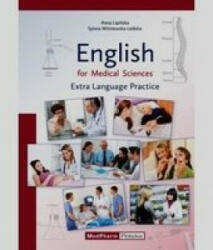 English for medical sciences extra language practice - Anna Lipinska (ISBN: 9788378460602)