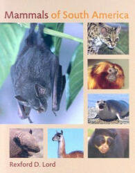 Mammals of South America - Rexford D Lord (ISBN: 9780801884948)