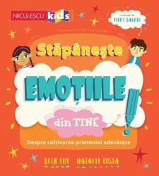 Stapaneste emotiile din tine! - Beth Cox, Natalie Costa, Vicky Barker (ISBN: 9786063806537)