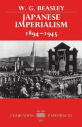 Japanese Imperialism, 1894-1945 - W. G. Beasley (ISBN: 9780198221685)