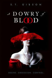 Dowry of Blood - S. T. Gibson (ISBN: 9780356519296)
