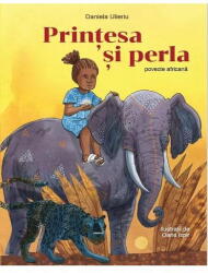 Printesa si perla. Poveste africana - Daniela Ulieriu (ISBN: 9786060863816)