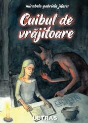 Cuibul de vrajitoare - Mirabela Gabriela Jitaru (ISBN: 9786060716471)